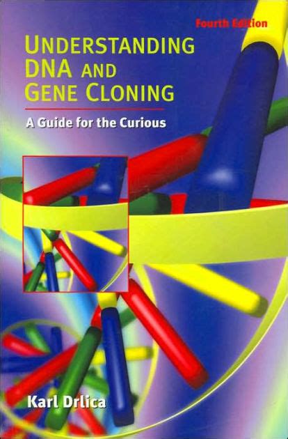 Understanding DNA and Gene Cloning A Guide for the Curious 4th Edition PDF