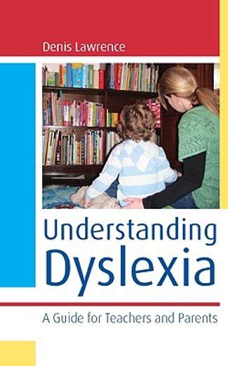 Understanding Dyslexia: A Guide for Teachers and Parents Epub