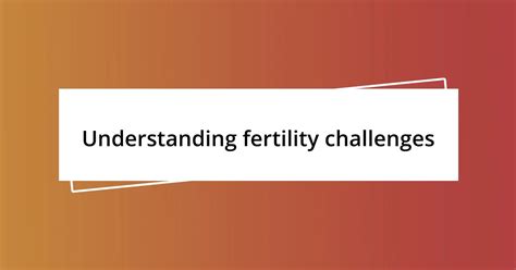 Understanding Fertility Challenges in Florida