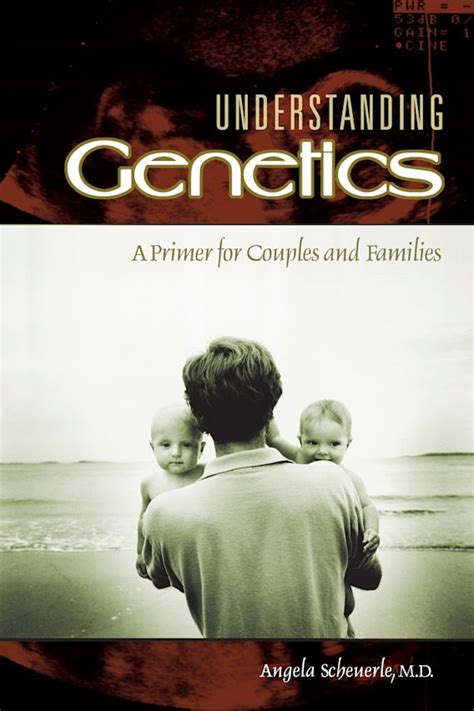 Understanding Genetics: A Primer for Couples and Families Kindle Editon