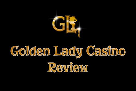 Understanding Golden Lady Casino