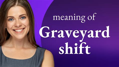 Understanding Graveyard Shifts