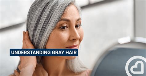 Understanding Gray Hair