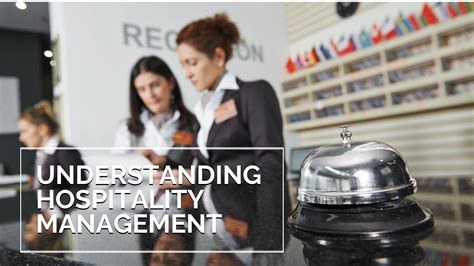 Understanding Hospitality Management