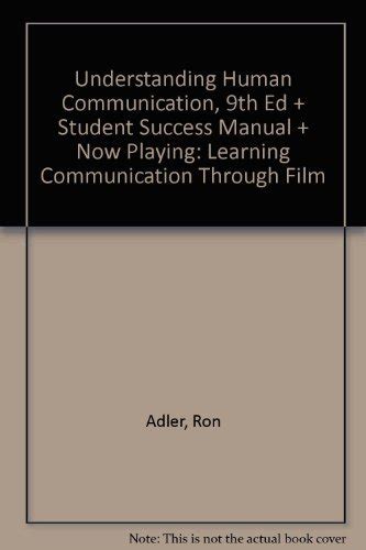 Understanding Human Communication Ninth Edition and Now Playing Learning Communication through Film PDF