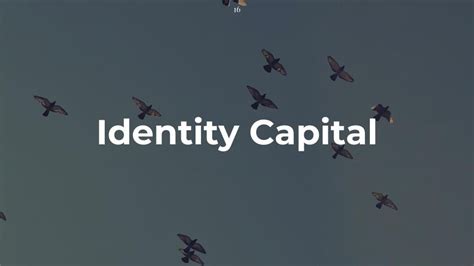 Understanding Identity Capital