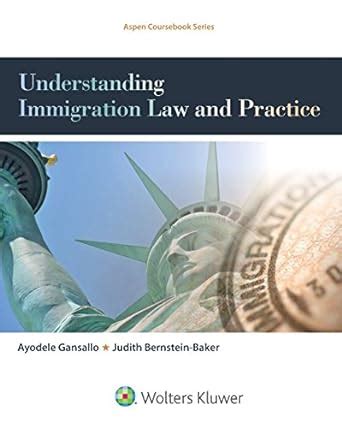 Understanding Immigration Law and Practice Aspen Coursebook Doc