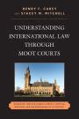 Understanding International Law through Moot Courts Genocide Kindle Editon