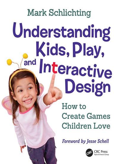 Understanding Kids Play and Interactive Design How to Create Games Children Love Doc