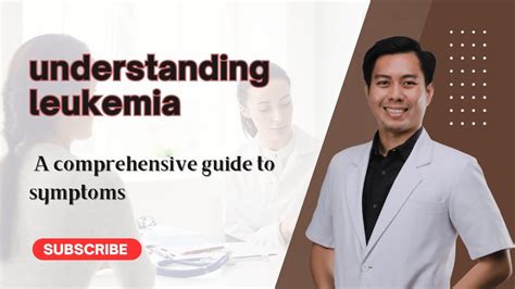 Understanding Leukemia: A Comprehensive Guide to Symptoms, Diagnosis, and Treatment