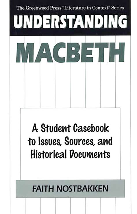 Understanding Macbeth A Student Casebook to Issues Kindle Editon