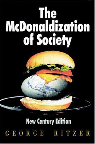 Understanding McDonaldization: The Pervasive Forces Shaping Our Lives