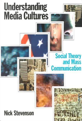 Understanding Media Cultures Social Theory and Mass Communication PDF