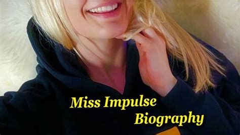 Understanding Miss Impulsive