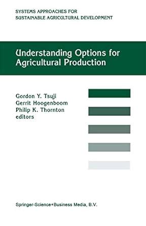 Understanding Options for Agricultural Production 1st Edition PDF