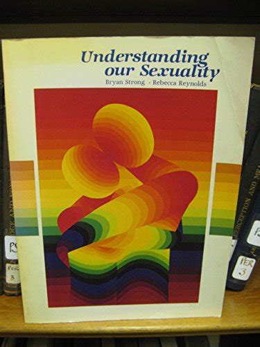 Understanding Our Sexuality Reader