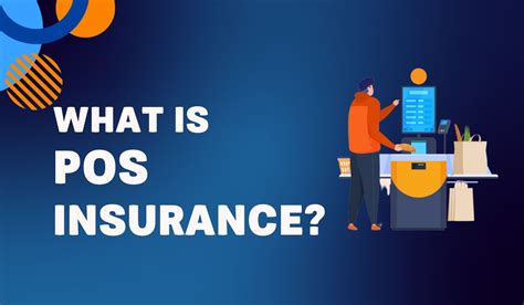 Understanding POS Insurance