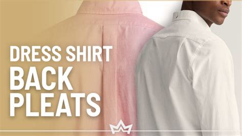 Understanding Pleated Dress Shirt Styles