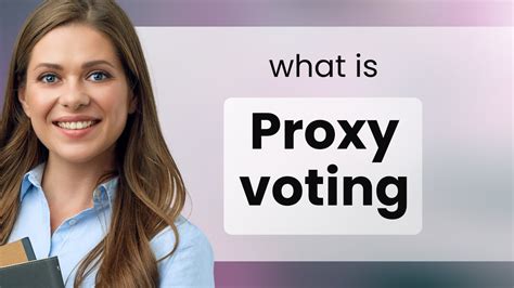 Understanding Proxy Voting