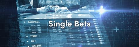 Understanding Single Bets