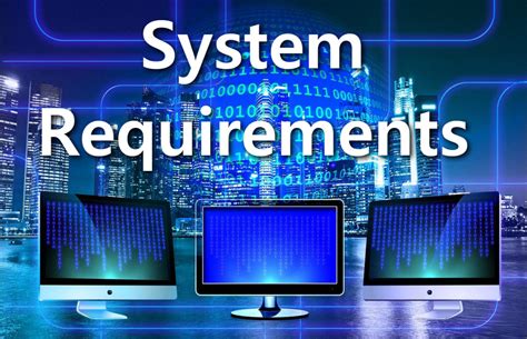 Understanding System Requirements