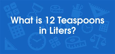 Understanding Teaspoons and Liters