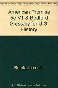 Understanding The American Promise V1 and Bedford Glossary for US History Reader