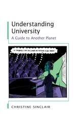 Understanding University A Guide to Another Planet Reader