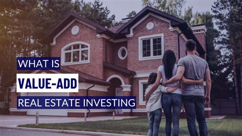 Understanding Value-Add Real Estate