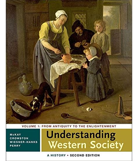 Understanding Western Society A History Volume One