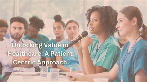 Understanding Your Healthcare Needs: A Patient-Centric Approach