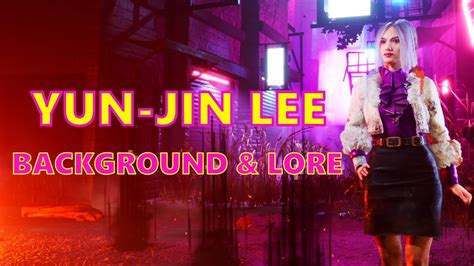 Understanding Yun-Jin Lee's Background and Lore