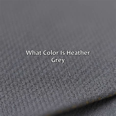 Understanding the Appeal of Heather Grey