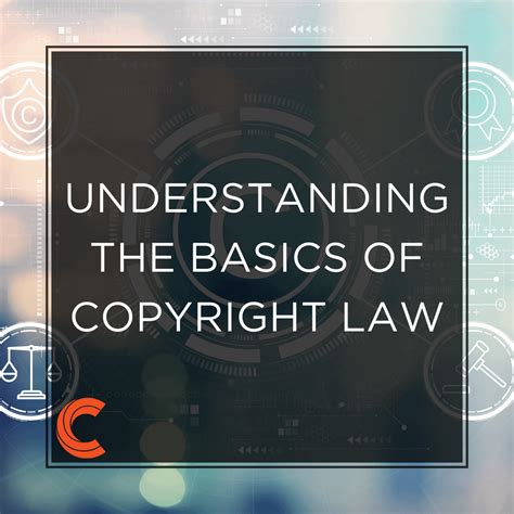 Understanding the Basics of Copyright Law