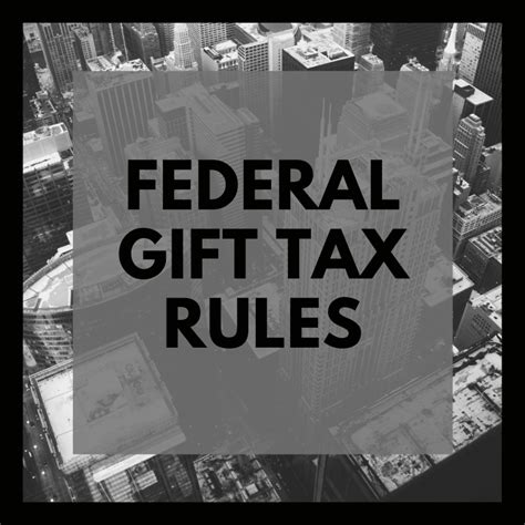 Understanding the Basics of Federal Gift Tax