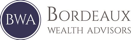 Understanding the Bordeaux Wealth Advisors Difference