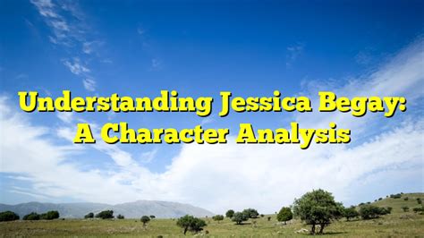 Understanding the Character: Capturing Jessica's Essence