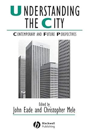 Understanding the City Contemporary and Future Perspectives Doc