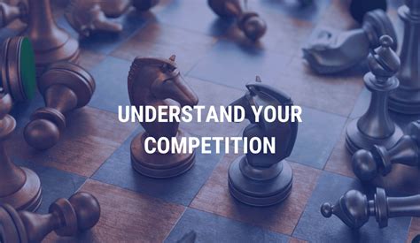 Understanding the Competition