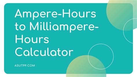 Understanding the Concept of Ampere-hours (Ah) and Milliampere-hours (mAh)