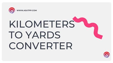 Understanding the Conversion: Kilometers vs. Yards