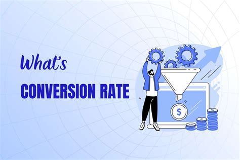 Understanding the Conversion Rates