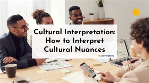 Understanding the Cultural Nuances