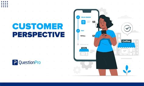 Understanding the Customer's Perspective