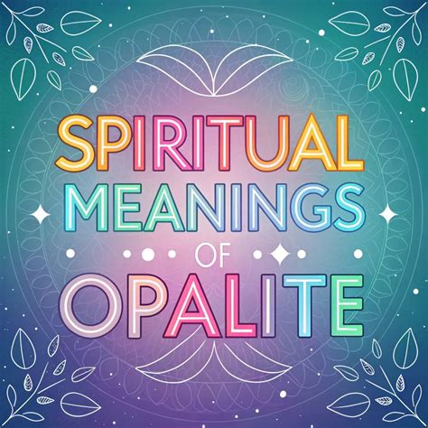 Understanding the Essence of Opalite