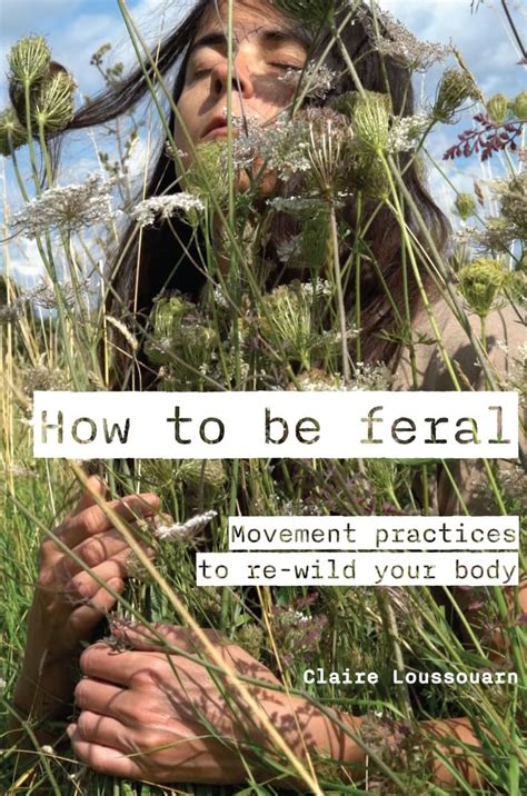 Understanding the Feral Movement