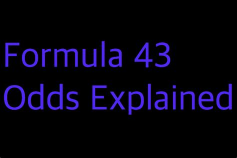 Understanding the Formula 43 Odds