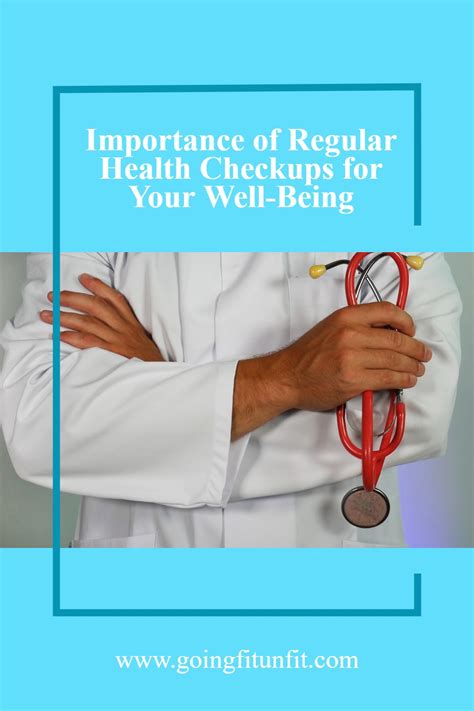 Understanding the Importance of Regular Health Checkups: A Key to Well-being