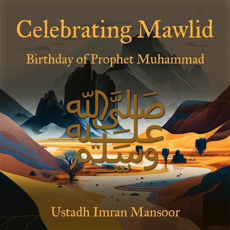 Understanding the Mewlilay: Celebrating the Prophet Muhammad's Birth