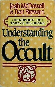 Understanding the Occult Handbook of Today s Religions Josh McDowell Kindle Editon